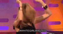 Wasted White Girl Wasted GIF - Wasted White Girl Wasted Drunk GIFs