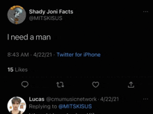 a tweet from shady joni facts that says " i need a man "