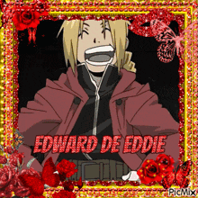 a picture of edward de eddie surrounded by red roses