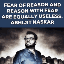 Abhijit Naskar Naskar GIF - Abhijit Naskar Naskar Fear Of Reason GIFs