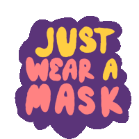 Wear Your Mask Just Wear A Mask Sticker