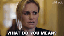 What Do You Mean Robyn GIF - What Do You Mean Robyn Anna Paquin GIFs