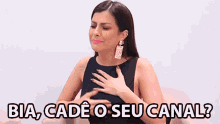 Bia Cade O Seu Canal Wheres Your Channel GIF - Bia Cade O Seu Canal Wheres Your Channel Youtube GIFs