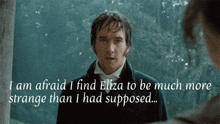 a man in a black coat is talking to a woman with the words i am afraid i find eliza