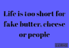 Cliphy Life Is Too Short GIF