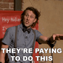 Theyre Paying To Do This Josh Sundquist GIF - Theyre Paying To Do This Josh Sundquist Theyre Paying For This GIFs