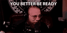 You Better Be Ready Tigerwriter GIF