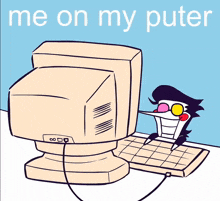 a cartoon character is sitting in front of a computer with the words " me on my puter " above him