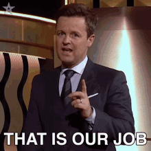 That Is Our Job Declan Donnelly GIF - That Is Our Job Declan Donnelly Britains Got Talent GIFs