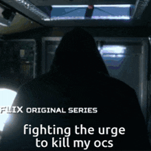 a man in a hoodie is fighting the urge to kill my ocs