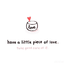 Have A Little Piece Of Love Cup GIF - Have A Little Piece Of Love Cup Good Care GIFs