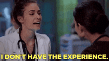 Chicago Med Sarah Reese GIF - Chicago Med Sarah Reese I Dont Have The Experience GIFs