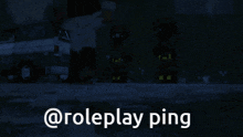a dark background with the words @roleplay ping in white