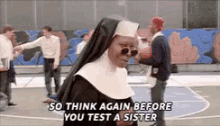 sissy sister think again test nun