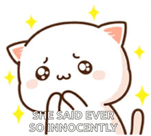 a cartoon cat with the words she said ever so innocently