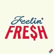 Feelin' Fresh GIF - Dominos Feelin Fresh Pizza GIFs