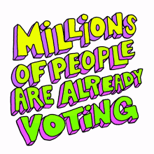 millions of people are already voting i voted vote today today now voting