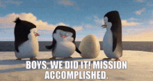 penguins of madagascar skipper boys we did it mission accomplished we did it