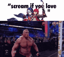 a man in a wrestling ring with the words " scream if you love " below him