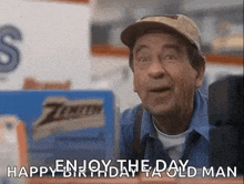 an older man in a baseball cap says " happy birthday to old man "