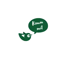 a green bird with a speech bubble that says " komm mit "