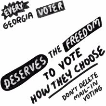 every georgia voter deserves the freedom to vote vote how they choose freedom dont delete