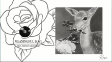 a black and white drawing of a rose and a deer with the words meaningful love on the bottom