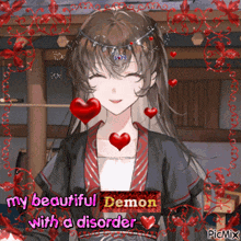 a picture of a girl with hearts around her neck and the words " my beautiful demon with a disorder "