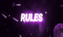 the word rules is glowing in the dark with a purple background .