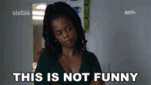 This Is Not Funny Novi Brown GIF - This Is Not Funny Novi Brown Sistas GIFs