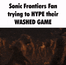 sonic frontiers fan trying to hype their washed game with a picture of a gorilla