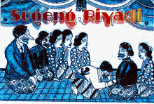 a group of people are sitting around a table with the words sugerg riyadi written on the bottom