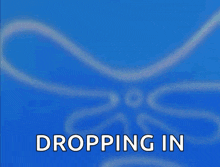 spongebob is flying through the air with a parachute and the words `` dropping in '' below him .
