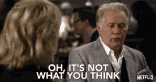 Oh It Is Not What You Think GIF - Oh It Is Not What You Think Grace And Frankie GIFs