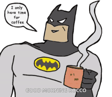 Batman I Only Have Time For Coffee GIF - Batman I Only Have Time For Coffee Morning Coffee GIFs