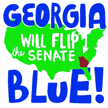 georgia will flip the senate blue we will flip georgia georgia flip georgia ga