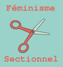 f%C3%A9minisme sectionnel f%C3%A9minisme sectionnel feminism ciseaux