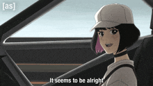 a girl in a car with the words it seems to be alright