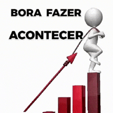 a 3d man is climbing a red bar graph with the words bora fazer acontecer above him