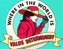 where in the world is value determined sign with a woman in a red coat