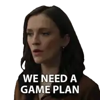 a woman says " we need a game plan " in front of a white background