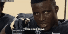 You'Re A Real Playa GIF - Player Playa Youre A Player GIFs