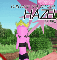 a poster for dtis next top model hazel s3 ep4 shows a girl with a crown on her head
