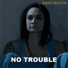 no trouble franky doyle wentworth no problem no bother