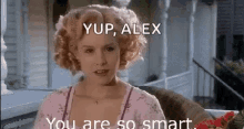 Smart Yup Alex GIF - Smart Yup Alex You Are So Smart GIFs
