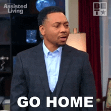 Go Home Jeremy GIF - Go Home Jeremy Assisted Living GIFs