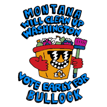montana will clean up washington washington dc vote early for bullock steve bullock montana