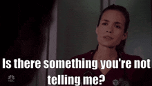 Chicago Med Natalie Manning GIF - Chicago Med Natalie Manning Is There Something Youre Not Telling Me GIFs