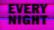 Every Night GIF - Every Night GIFs