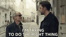 Im Trying To Do The Right Thing Jack Ryan GIF - Im Trying To Do The Right Thing Jack Ryan John Krasinski GIFs